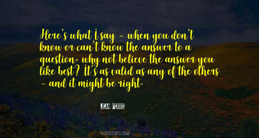Not To Question Why Quotes #1267140