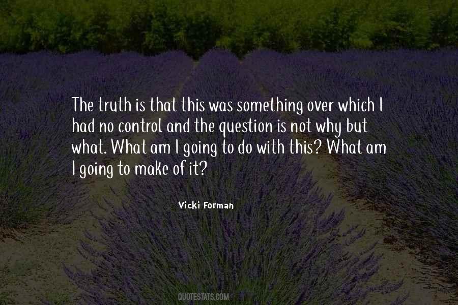 Not To Question Why Quotes #1346573