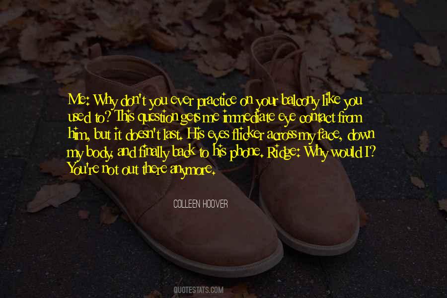 Not To Question Why Quotes #1550024