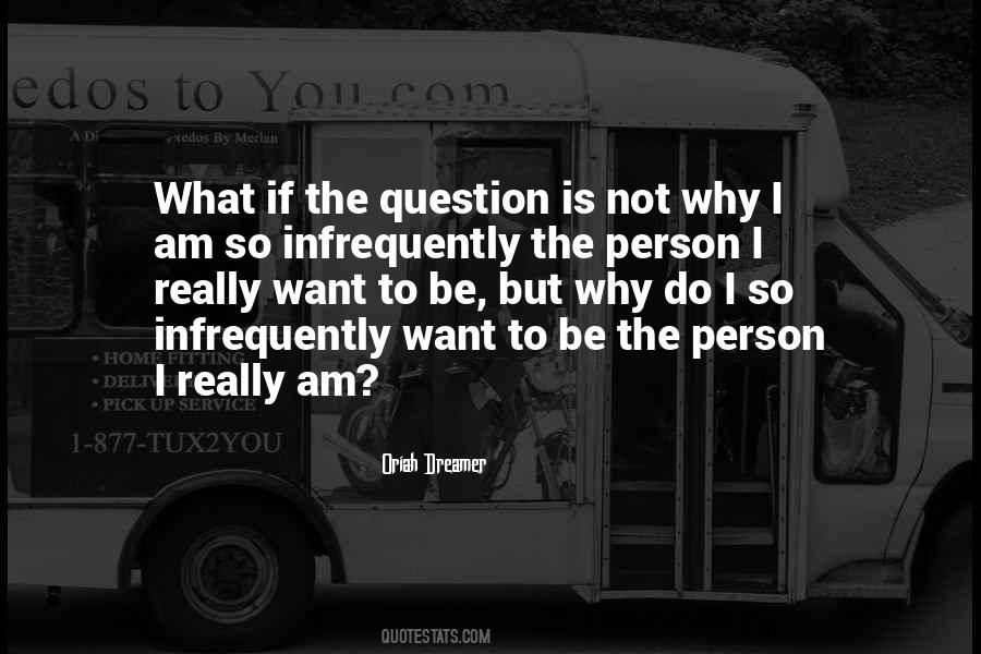 Not To Question Why Quotes #759571