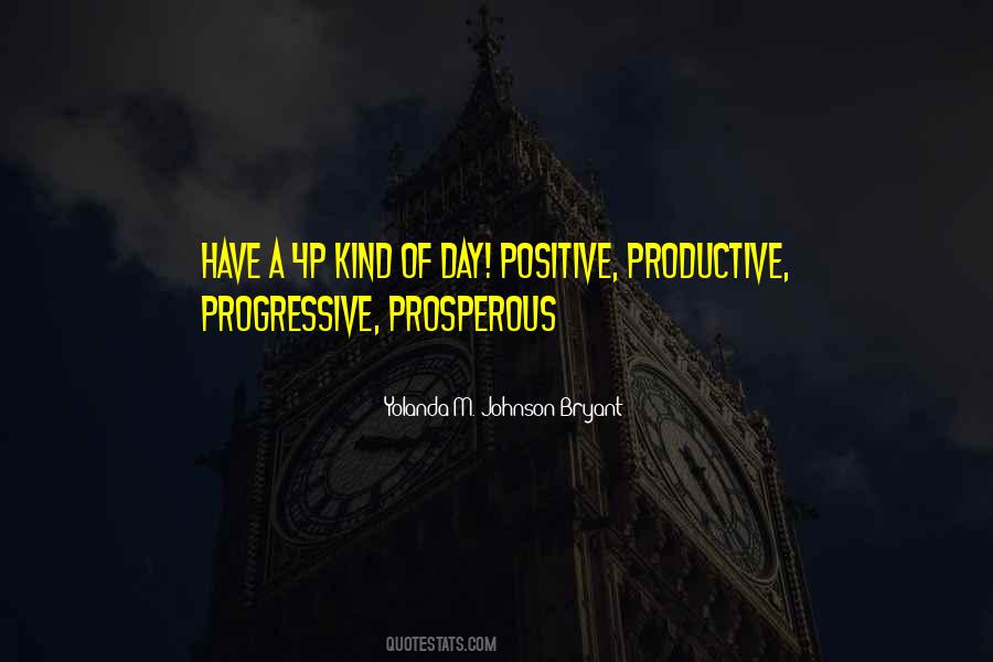 Positive Productive Quotes #1082372