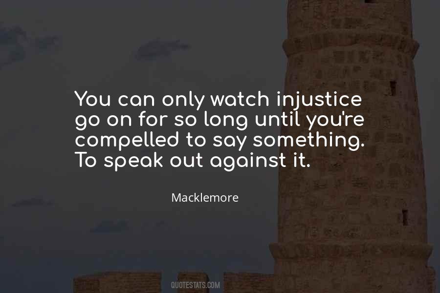 Against Injustice Quotes #1036994