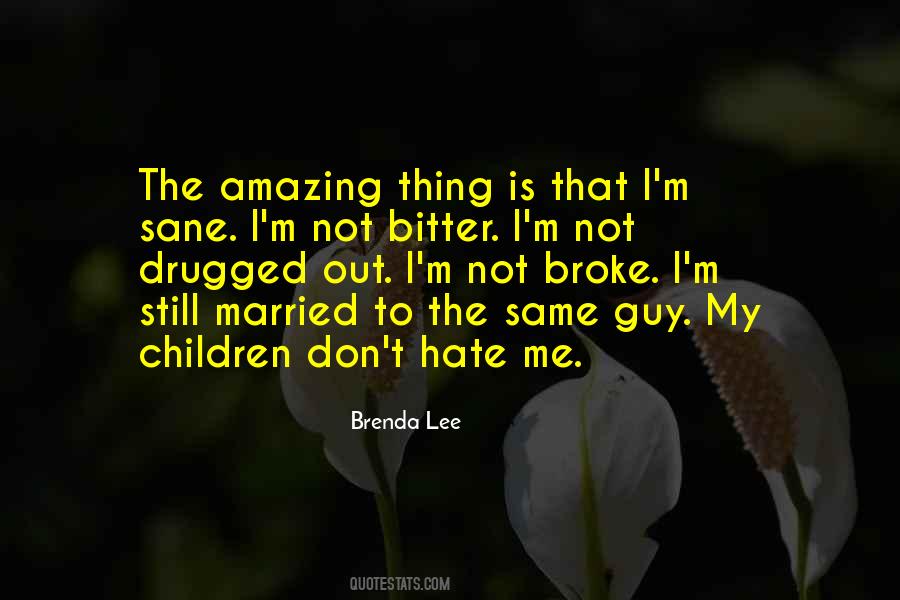 I Hate That Guy Quotes #1461224