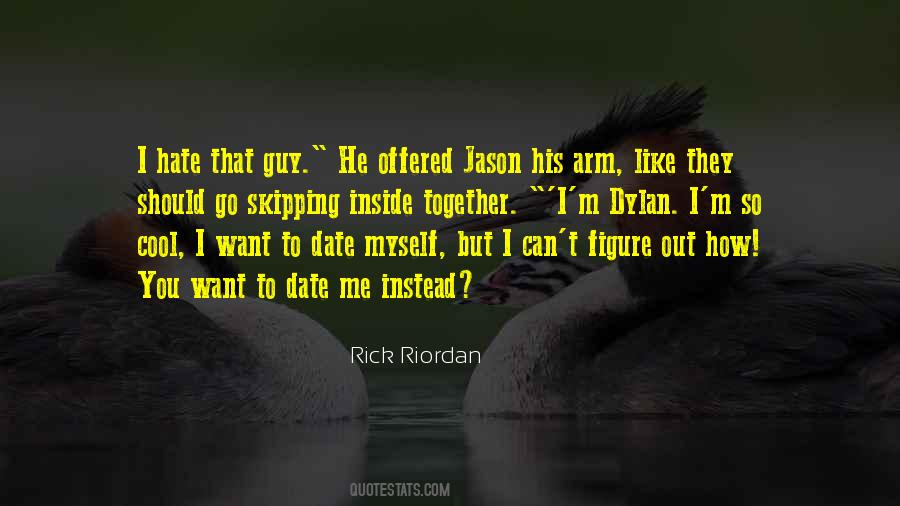 I Hate That Guy Quotes #750066