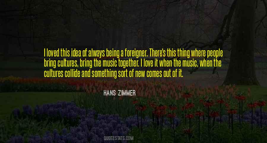 Being A Foreigner Quotes #1607639