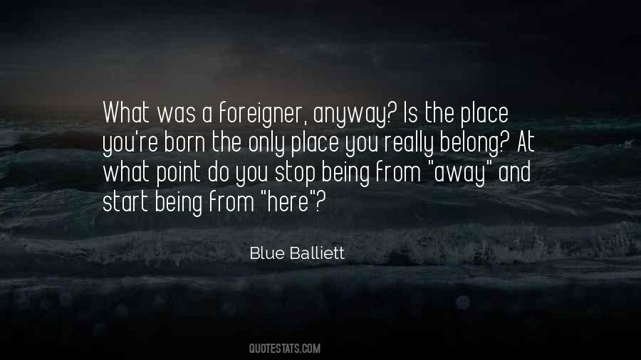 Being A Foreigner Quotes #1652604