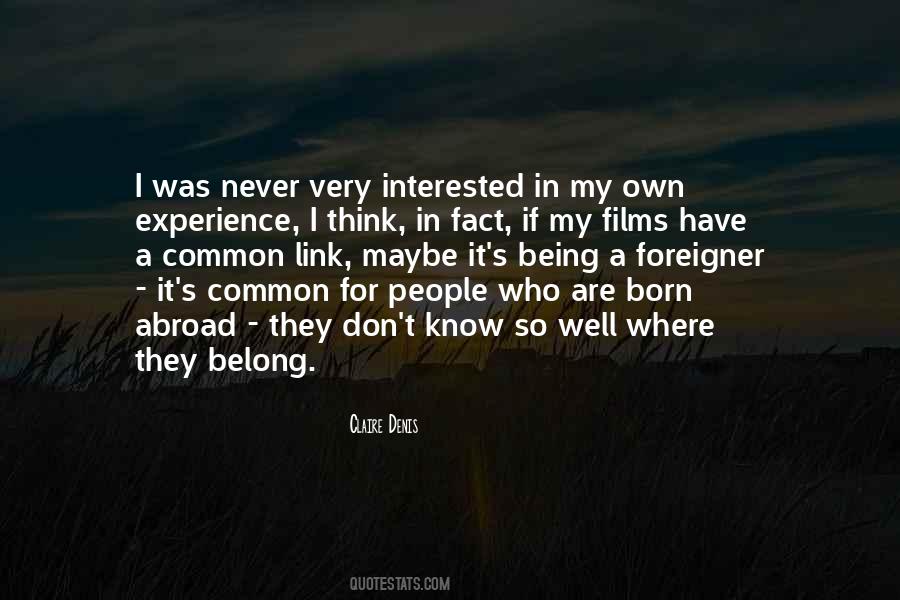 Being A Foreigner Quotes #289364