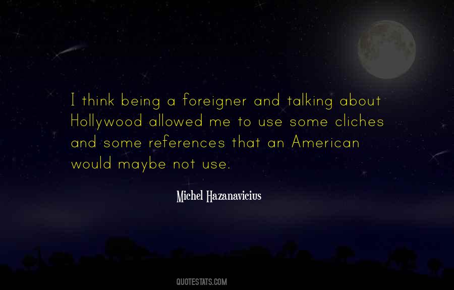 Being A Foreigner Quotes #478081