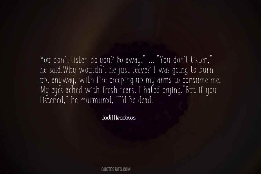 You Just Leave Me Quotes #1256269