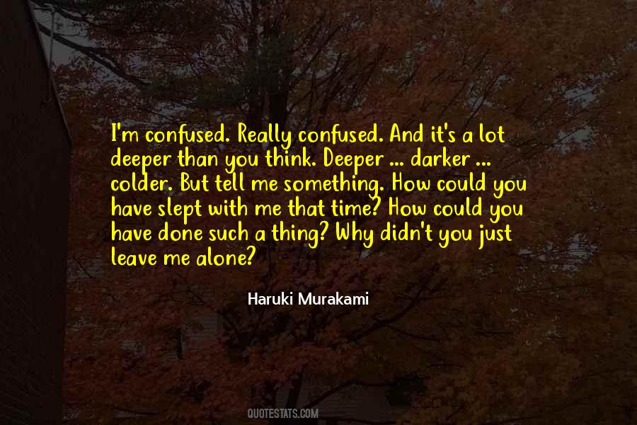 You Just Leave Me Quotes #1388650