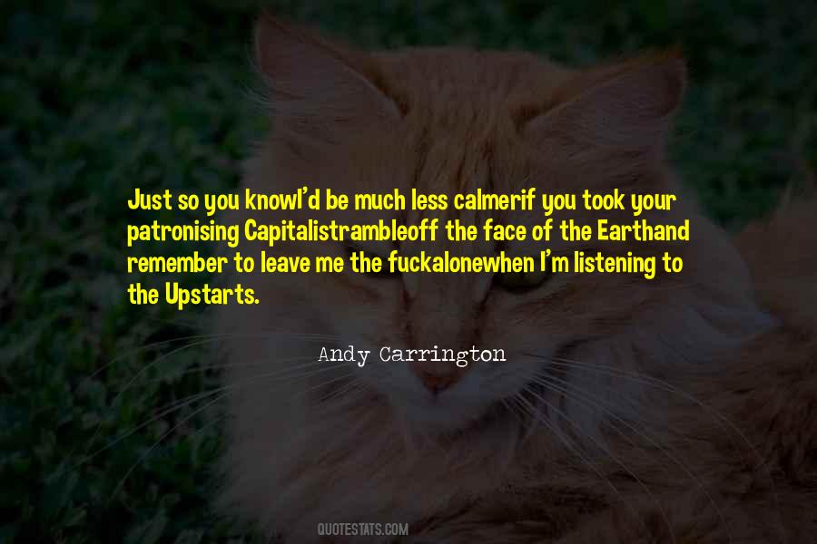 You Just Leave Me Quotes #1439502