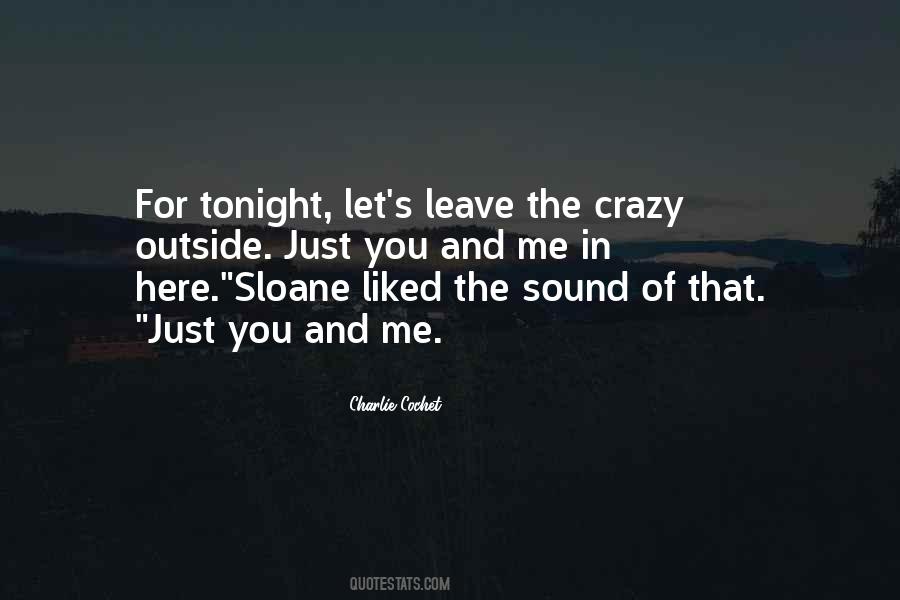 You Just Leave Me Quotes #522655