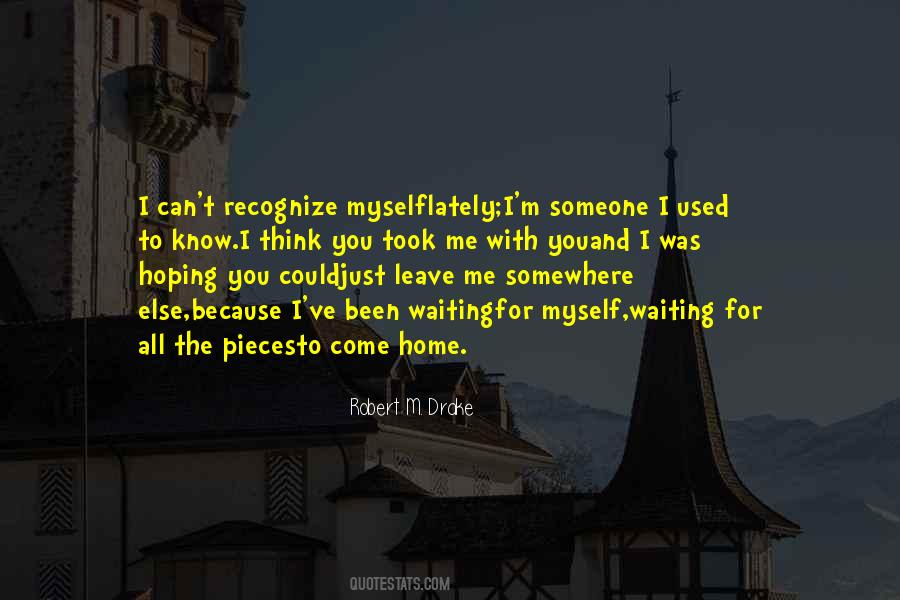You Just Leave Me Quotes #914544
