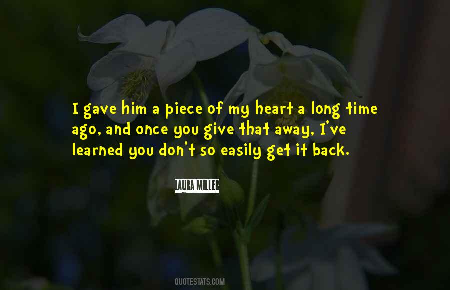 I Gave My Heart Away A Long Time Ago Quotes #286909