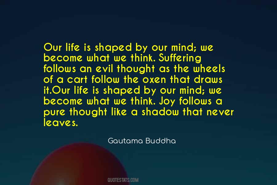 What We Think We Become Quotes #1768526