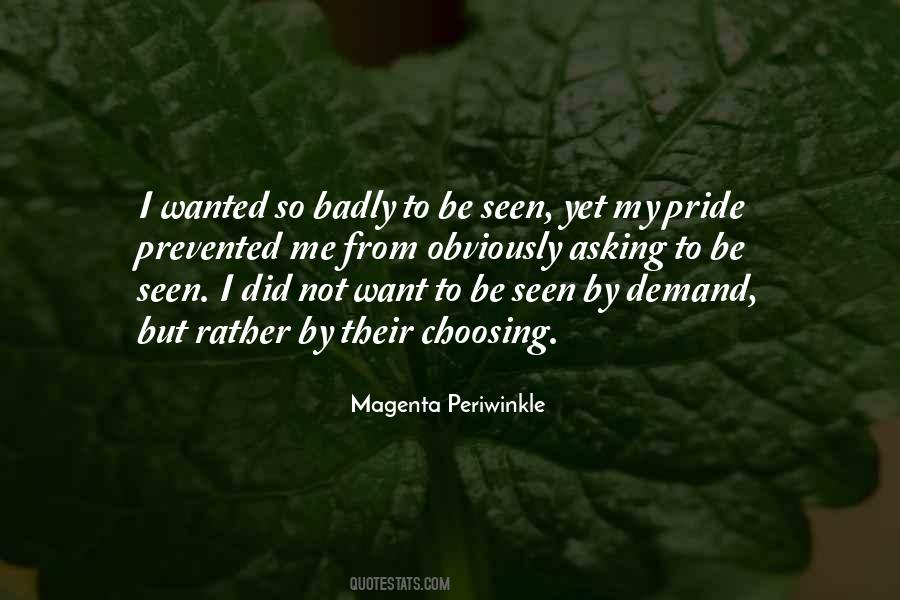 I Want To Be Wanted Quotes #135673