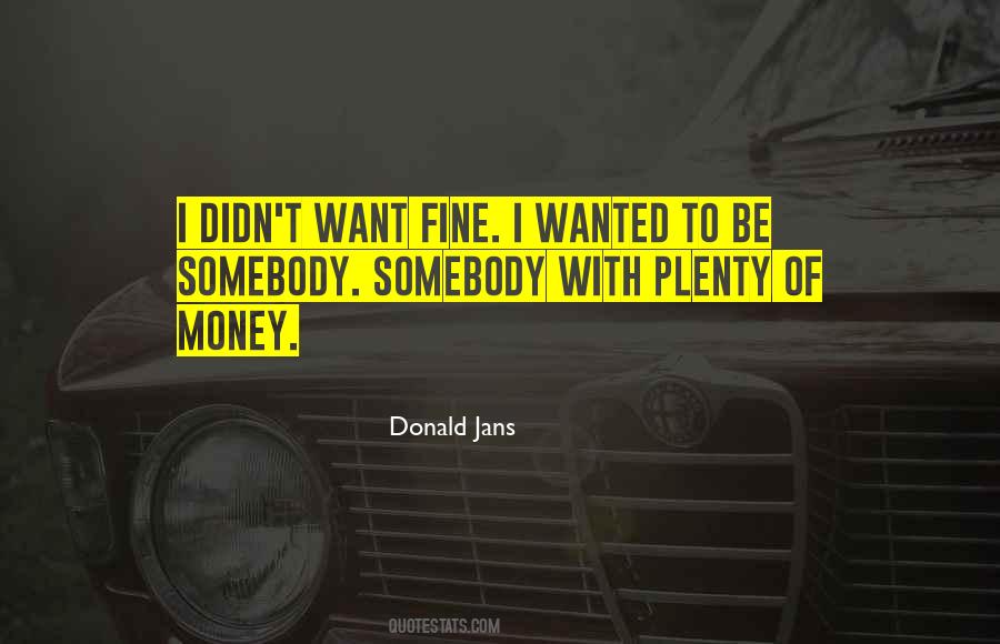 I Want To Be Wanted Quotes #903472
