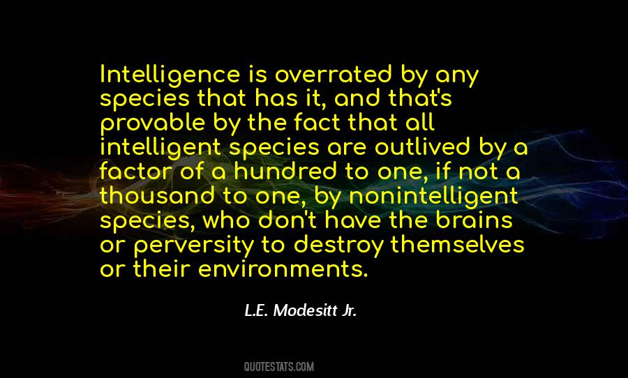 Intelligence Is Overrated Quotes #790784