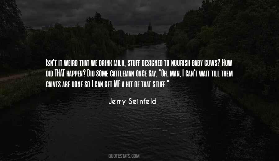 Weird Man Quotes #1114185