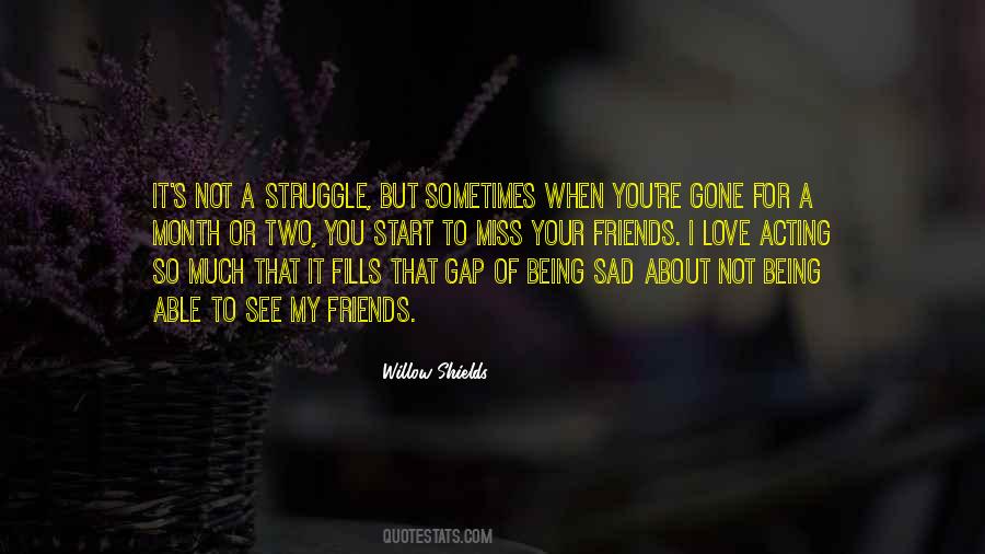 Friends I Love You Quotes #1184828