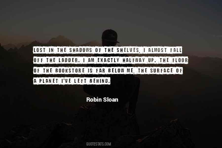 Shadows Will Fall Behind You Quotes #1452355