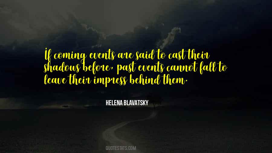 Shadows Will Fall Behind You Quotes #1456984