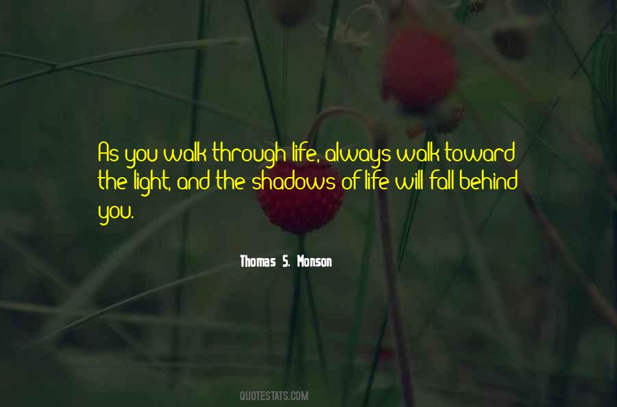 Shadows Will Fall Behind You Quotes #79576