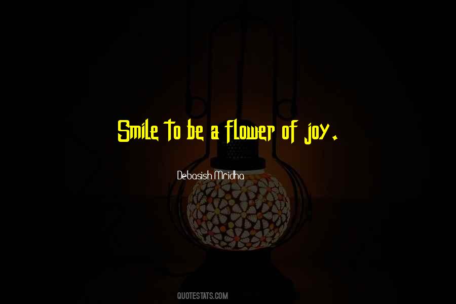 Flower Joy Quotes #162696