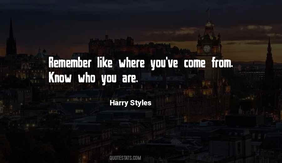 Remember Where You Come From Quotes #499082