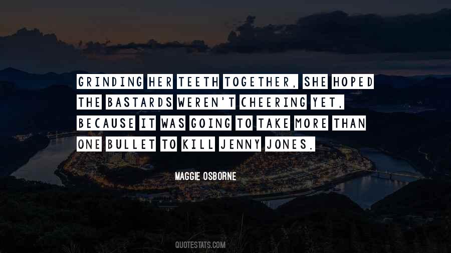 I Would Take A Bullet Quotes #1304214