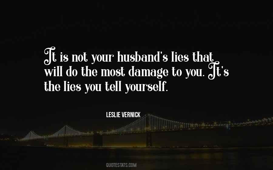 My Husband Lies To Me Quotes #832587