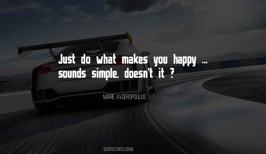Simple Things Can Make Me Happy Quotes #474628