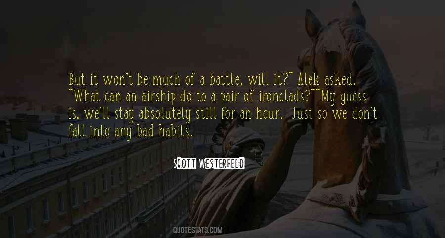 My Bad Habits Quotes #1539037