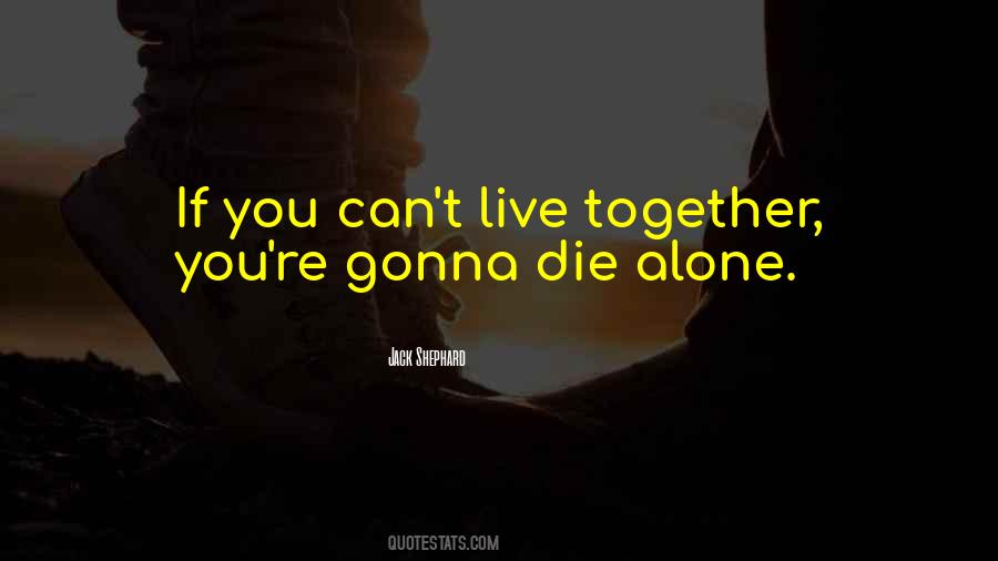 Can Live Alone Quotes #1082961