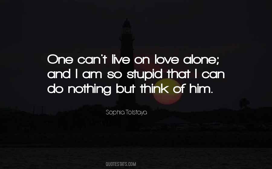 Can Live Alone Quotes #1134172
