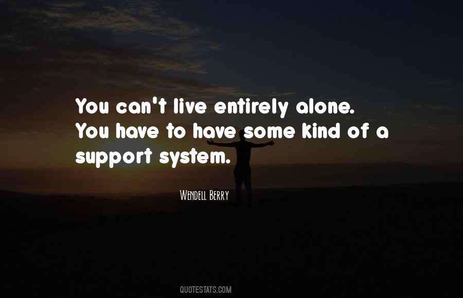 Can Live Alone Quotes #1707760