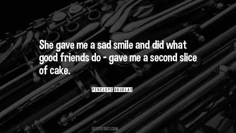 Smile Cake Quotes #768833