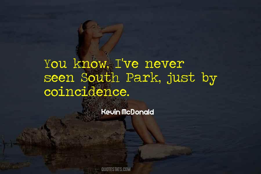 South Park And Its Gone Quotes #1278837