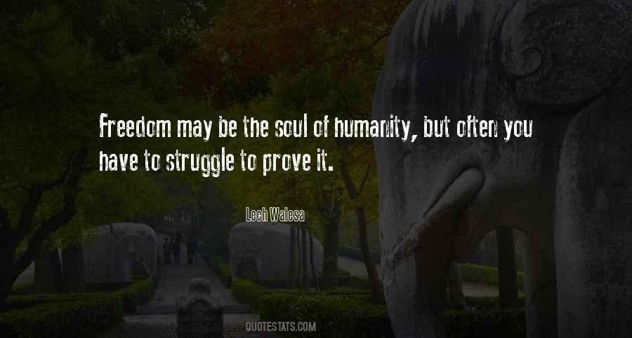 Freedom Humanity Quotes #853222