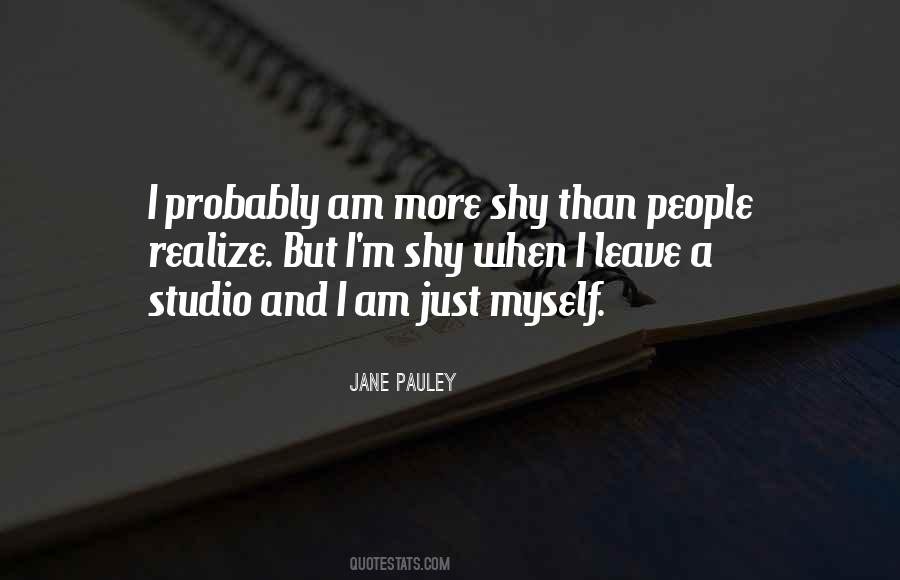 I Am Just Myself Quotes #1067986