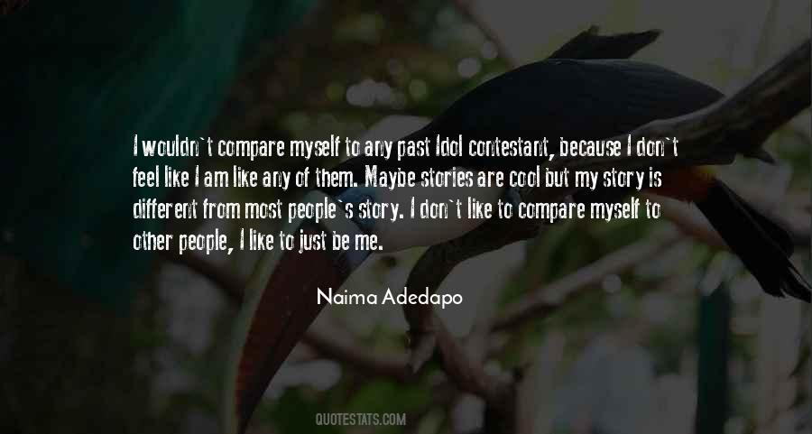 I Am Just Myself Quotes #1406600