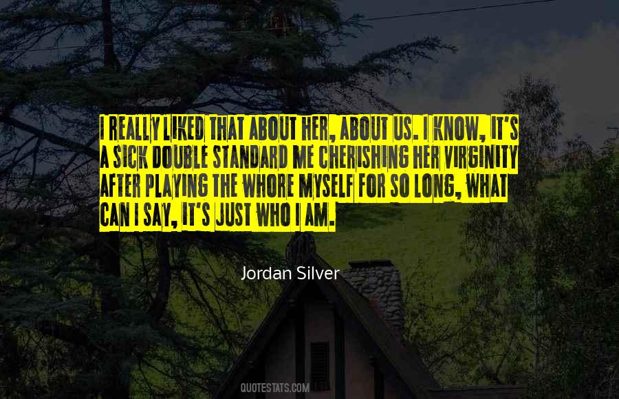 I Am Just Myself Quotes #391817