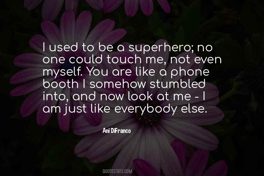 I Am Just Myself Quotes #664460