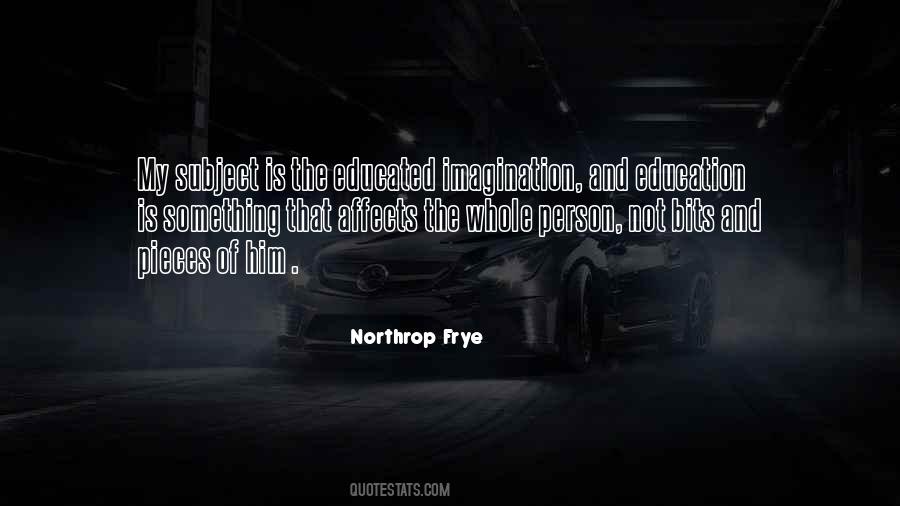 Northrop Frye The Educated Imagination Quotes #933491