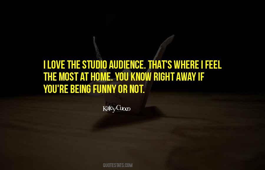 Audience Love Quotes #507913