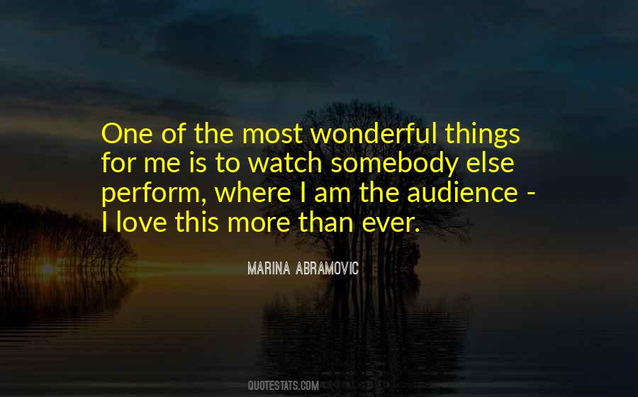 Audience Love Quotes #730593
