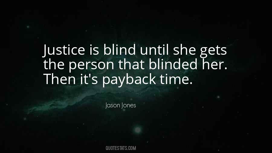 Justice Blind Quotes #1605199