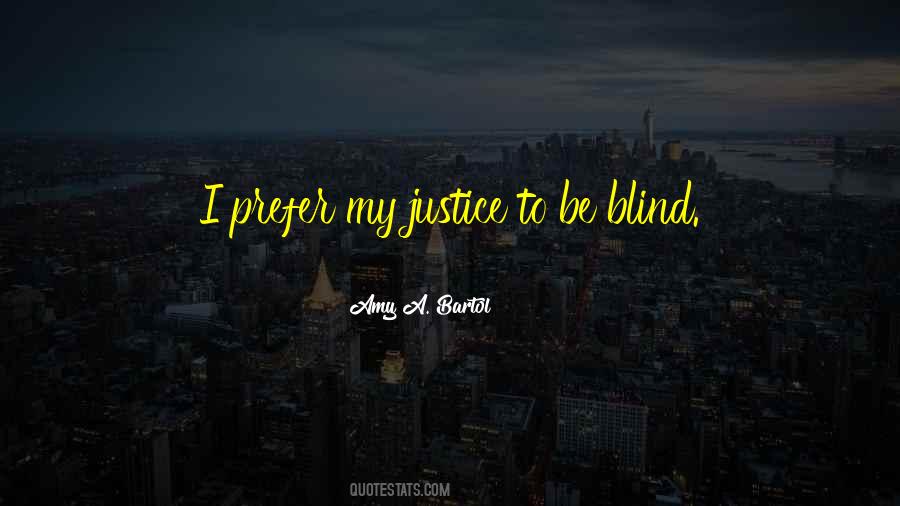 Justice Blind Quotes #605824