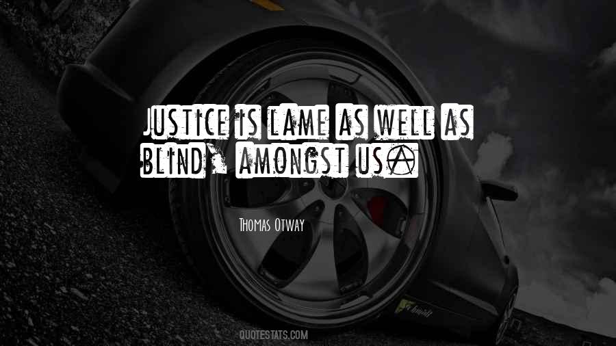 Justice Blind Quotes #809433