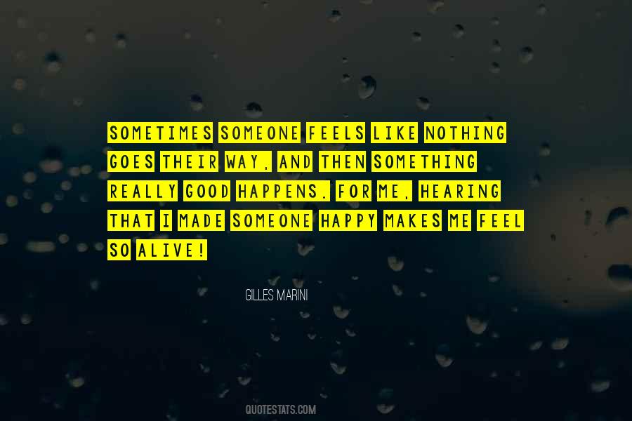 I Feel So Happy Quotes #1344326